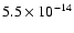 $5.5 \times 10^{-14}$