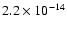 $2.2\times 10^{-14}$