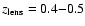 $z_{\rm lens}=0.4{-}0.5$