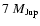 $7~M_{\rm {Jup}}$