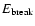 $E_{\rm break}$