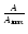 $\frac{A}{A_{\rm max}}$