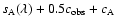 $s_{\rm A}(\lambda) + 0.5 c_{\rm obs} + c_{\rm A}$