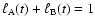 $\ell_{\rm A}(t) + \ell_{\rm B}(t) = 1 $