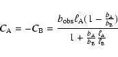 \begin{displaymath}C_{\rm A} = - C_{\rm B} =
{ {b_{\rm obs} \ell_{\rm A} ( 1 -...
... {b_{\rm A}}{ b_{\rm B}} {\ell_{\rm A} \over \ell_{\rm B}}} }}
\end{displaymath}
