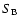 $ S_{\rm B}$