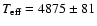$T_{\rm eff} = 4875 \pm 81$