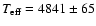 $T_{\rm eff} = 4841 \pm 65$