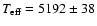 $T_{\rm eff} = 5192 \pm 38$