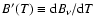 $B'(T) \equiv {\rm d}B_\nu / {\rm d}T$