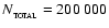 $N_{_{\rm TOTAL}} = 200~000$