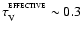$\tau_{\rm V}^{^{\rm EFFECTIVE}} \sim 0.3$