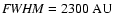 ${\it FWHM} = 2300~{\rm AU}$