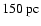 $150~{\rm pc}$