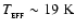 $T_{_{\rm EFF}} \sim
19~{\rm K}$