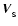 ${\vec V}_{_{\rm S}}$