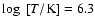 $\log~[T/{\rm K}]=6.3$
