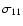 $\sigma_{11}$