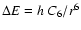 $\Delta E = h~C_6/r^6$