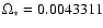 $\Omega _*=0.0043311$