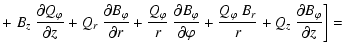 $\displaystyle +
\left.
B_z ~ \frac{\partial Q_\varphi}{\partial z} + Q_r ~ \fra...
...\frac{Q_\varphi~B_r}{r} +
Q_z ~ \frac{\partial B_\varphi}{\partial z} \right] =$