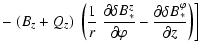 $\displaystyle -
\left. (B_z + Q_z) ~
\left( \frac{1}{r} ~ \frac{\partial\delta ...
...partial\varphi} -
\frac{\partial\delta B_*^\varphi}{\partial z} \right) \right]$