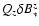 $Q_z\delta B_*^z$