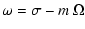 $\displaystyle \omega = \sigma - m ~ \Omega$