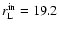 $r_{\rm L}^{\rm in}=19.2$
