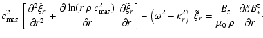 $\displaystyle c_{{\rm ma}z}^2 ~ \left[ \frac{\partial^2\tilde{\xi}_r}{\partial ...
...{\xi}_r = \frac{B_z}{\mu_0~\rho} ~ \frac{\partial\delta B_*^z}{\partial r}\cdot$