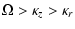 $\displaystyle \Omega>\kappa_z>\kappa_r$