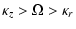 $\displaystyle \kappa_z>\Omega>\kappa_r$