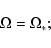 \begin{displaymath}
\Omega = \Omega_* ;
\end{displaymath}