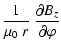 $\displaystyle \frac{1}{\mu_0 ~ r} ~ \frac{\partial B_z}{\partial\varphi}$