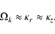 \begin{displaymath}\Omega_k \approx \kappa_r \approx \kappa_z.
\end{displaymath}