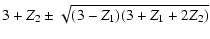 $\displaystyle 3+Z_2 \pm \sqrt{(3-Z_1)(3+Z_1+2Z_2)}$