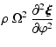 $\displaystyle \rho ~ \Omega^2 ~ \frac{\partial^2 \vec{\xi}}{\partial\varphi^2}$