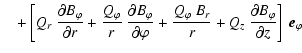 $\displaystyle \quad+ \left[ Q_r ~ \frac{\partial B_\varphi}{\partial r} +
\frac...
...B_r}{r} +
Q_z ~ \frac{\partial B_\varphi}{\partial z} \right] ~ \vec{e}_\varphi$
