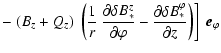 $\displaystyle -
\left. (B_z + Q_z) ~
\left( \frac{1}{r} ~ \frac{\partial\delta ...
...\frac{\partial\delta B_*^\varphi}{\partial z} \right) \right] ~ \vec{e}_\varphi$