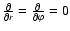 $\frac{\partial}{\partial r} =
\frac{\partial}{\partial\varphi}=0$