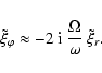 \begin{displaymath}\tilde{\xi}_\varphi \approx - 2 ~ {\rm i} ~ \frac{\Omega}{\omega} ~ \tilde{\xi}_r.
\end{displaymath}