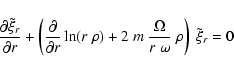 \begin{displaymath}\frac{\partial\tilde{\xi}_r}{\partial r} + \left( \frac{\part...
...m ~ \frac{\Omega}{r~\omega} ~ \rho \right) ~ \tilde{\xi}_r = 0
\end{displaymath}