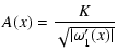 $\displaystyle A(x) = \frac{K}{\sqrt{\vert\omega_1'(x)\vert}}$