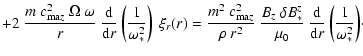 $\displaystyle +
2~ \frac{m~c_{{\rm ma}z}^2~\Omega~\omega}{r} ~
\frac{{\rm d}}{{...
...*^z}{\mu_0} ~
\frac{{\rm d}}{{\rm d}r}\left(\frac{1}{\omega_*^2}\right)\! \cdot$