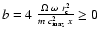 $b = 4 ~ \frac{\Omega~\omega~r_{\rm c}^2}{m~c_{{\rm ma}z}^2~x}\ge0$