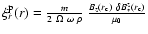 $\xi_r^{\rm p}(r) = \frac{m}{2~\Omega~\omega~\rho} ~
\frac{B_z(r_{\rm c})~\delta B_*^z(r_{\rm c})}{\mu_0}$