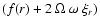 $(f(r) + 2~\Omega~\omega~\xi_r)$
