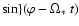 $\sin\}(\varphi-\Omega_*~t)$