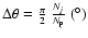 $\Delta \theta = \frac{\pi}{2} ~ \frac{N_j}{N_{\rm p}} ~ (^{\circ})$