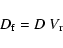 \begin{displaymath}%
D_{\rm f} = D ~ V_{\rm r}
\end{displaymath}